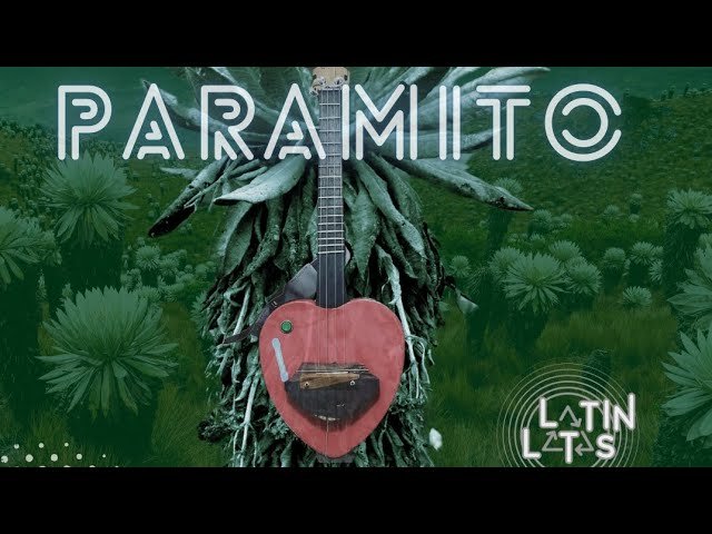 Paramito: el nuevo sencillo de Latin Latas en defensa de los páramos colombianos Paramito: el nuevo sencillo de Latin Latas en defensa de los páramos colombianos