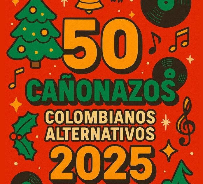 Música colombiana 2025: Las 50 canciones alternativas que debes escuchar