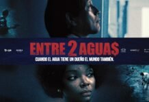 Película Entre 2 Aguas llega a los cines: Fecha de estreno y tráiler Entre 2 Aguas: Estreno y tráiler de la nueva apuesta del cine colombiano